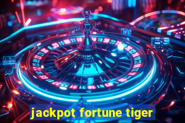 jackpot fortune tiger